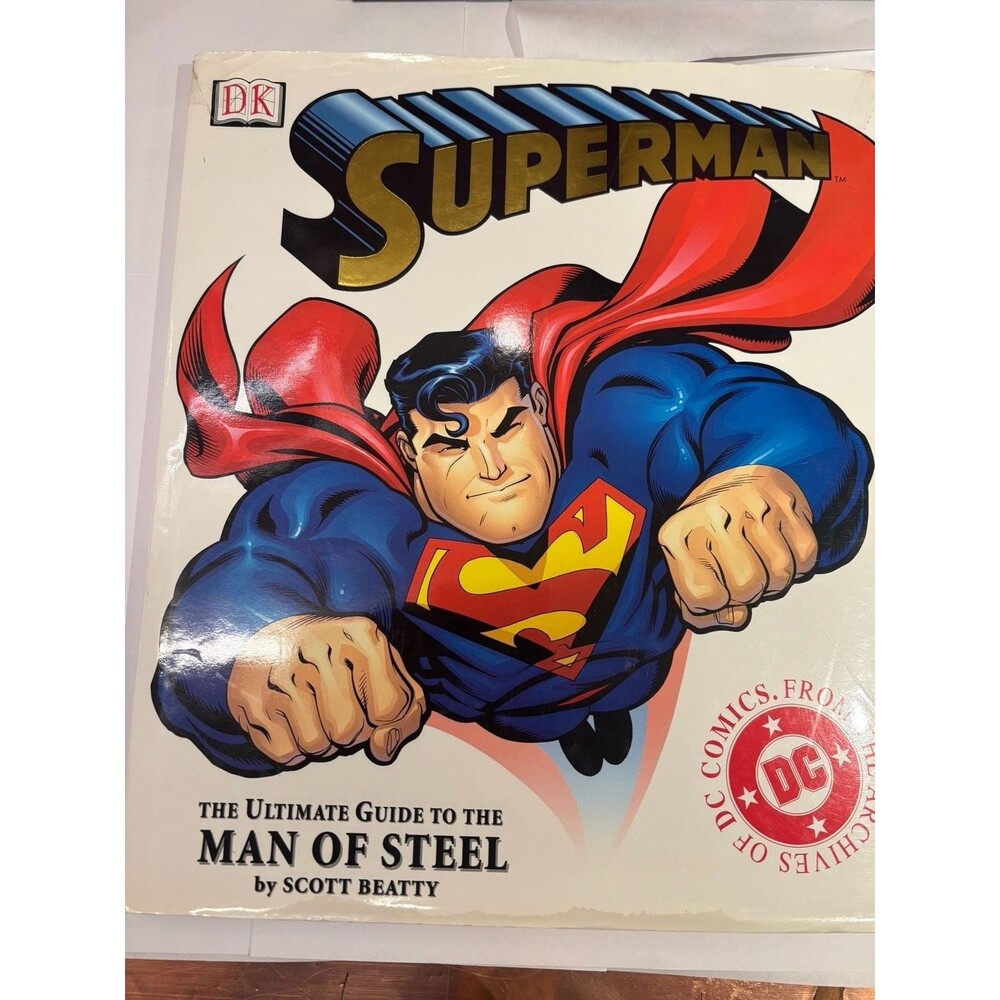 Superman: The Ultimate Guide to the Man of Steel Hardcover 1st Ed. by S. Beatty